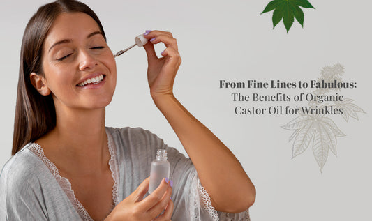 Castor Oil for Wrinkles: Uses, Benefits