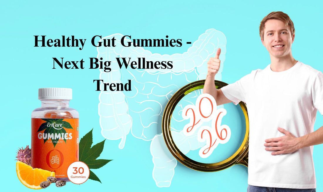 Why Healthy Gut Gummies Are the Next Big Wellness Trend in 2026