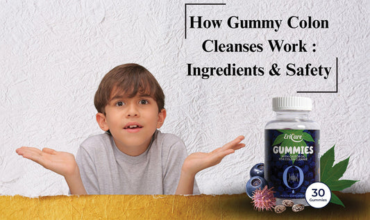 How Gummy Colon Cleanses Work — Ingredients, Mechanism & What to Watch Out For