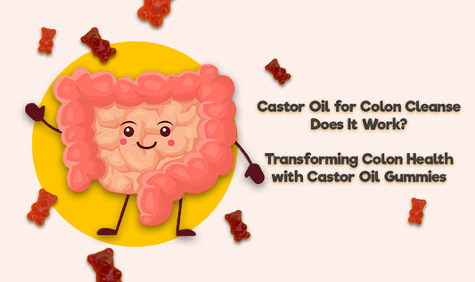 Castor oil for colon cleanse and constipation relief. Does it work? 