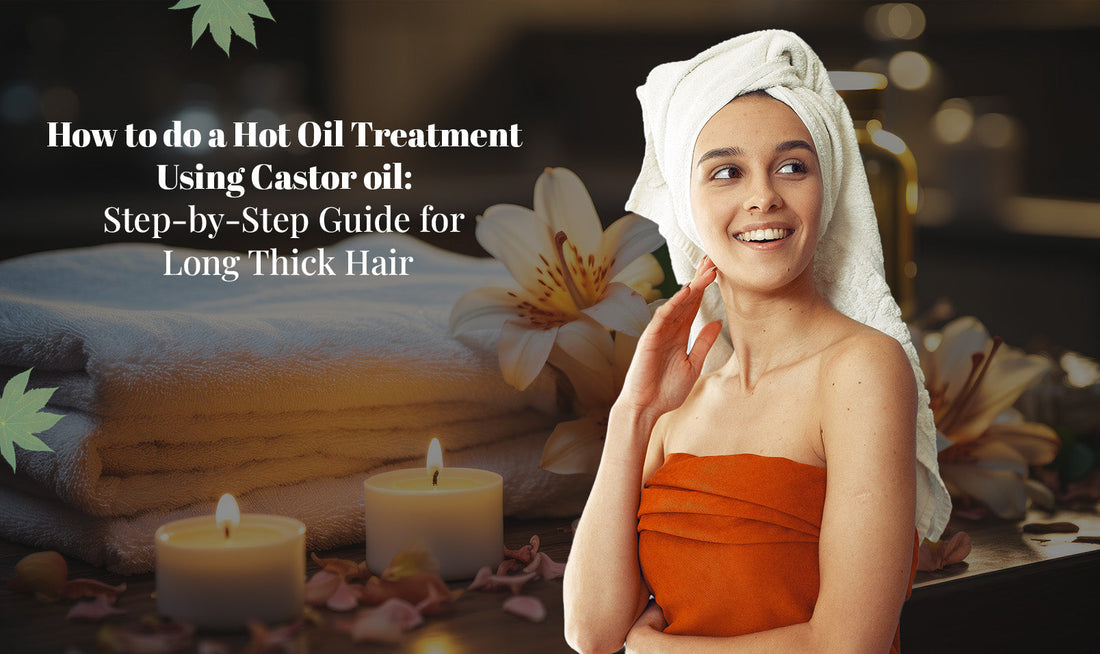 Hot oil treatment using castor oil: Step by step guide.