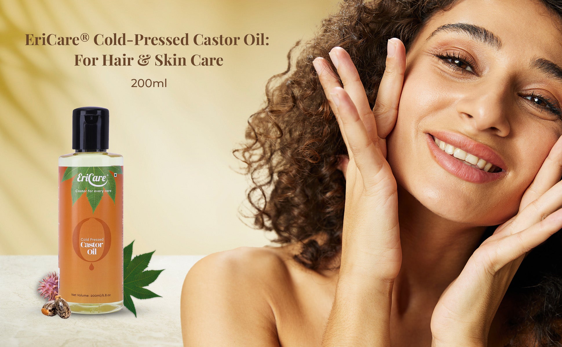 Introductory post of EriCare Cold-Pressed Castor Oil 200ML where a women with dewy glowing look and manageable hair texture shows importance of virgin castor oil for personal care